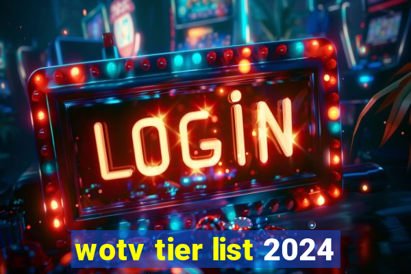 wotv tier list 2024